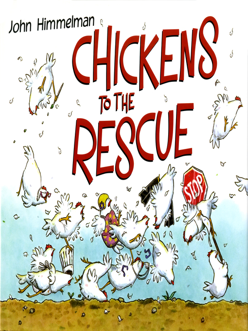 Title details for Chickens to the Rescue by John Himmelman - Wait list